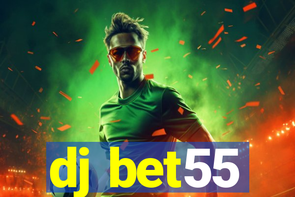 dj bet55